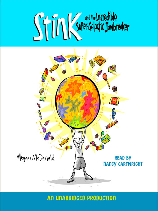 Title details for Stink and the Incredible Super-Galactic Jawbreaker by Megan McDonald - Available
